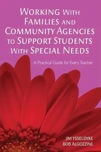 Working With Families and Community Agencies to Support Students With Special Needs: A Practical Guide for Every Teacher - Paperback