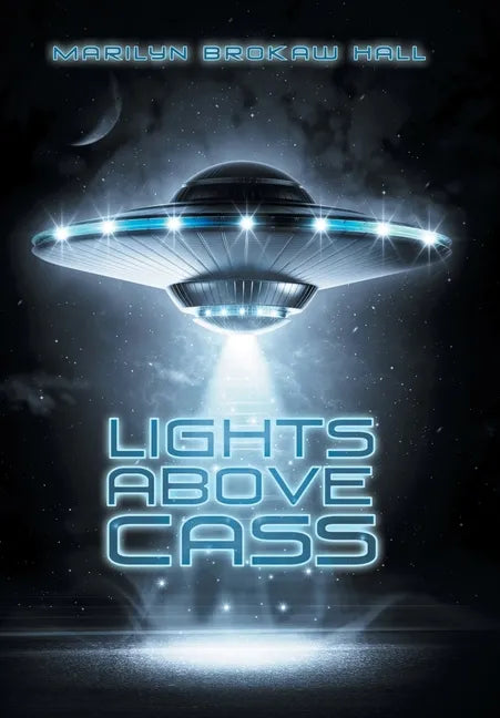 Lights Above Cass - Hardcover