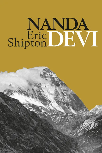 Nanda Devi: Nanda Davi Exploration and Ascent - Paperback