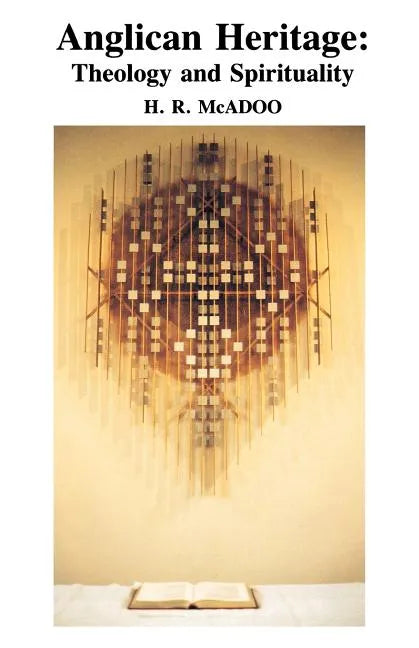 Anglican Heritage: Theology and Spirituality - Paperback