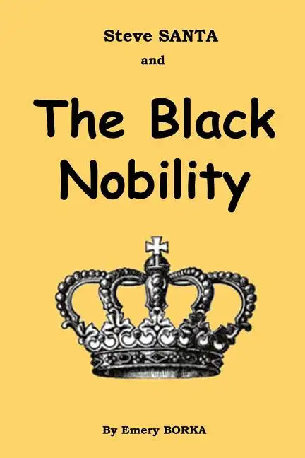 Steve SANTA and The Black Nobility - Paperback
