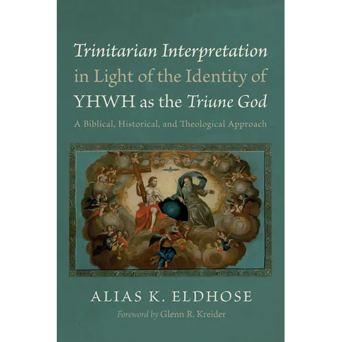 Trinitarian Interpretation in Light of the Identity of YHWH as the Triune God - Paperback