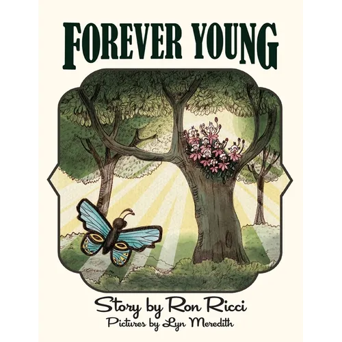 Forever Young: A Story of Everlasting Friendship - Paperback