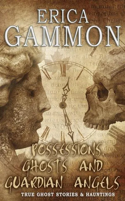 Possessions, Ghosts and Guardian Angels - Paperback