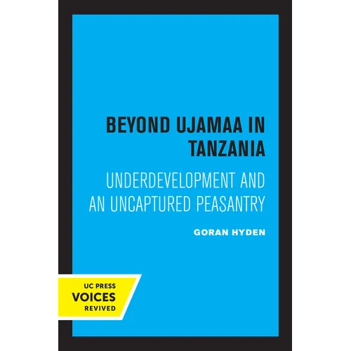 Beyond Ujamaa in Tanzania: Underdevelopment and an Uncaptured Peasantry - Paperback