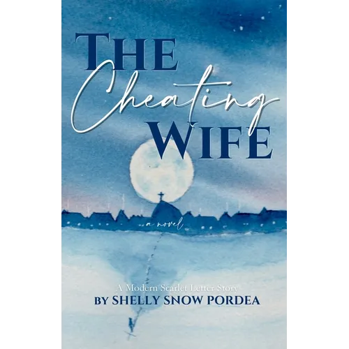 The Cheating Wife: A Modern Scarlet Letter Story - Paperback