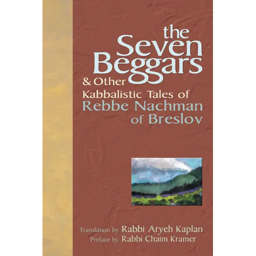The Seven Beggars: & Other Kabbalistic Tales of Rebbe Nachman of Breslov - Hardcover