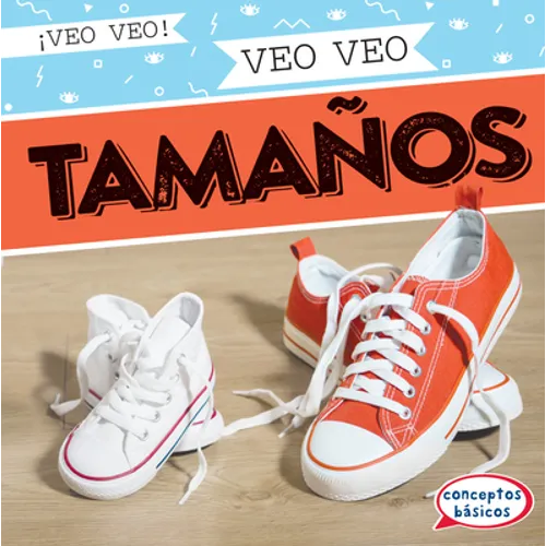 Veo Veo Tamaños (I Spy Sizes) - Library Binding