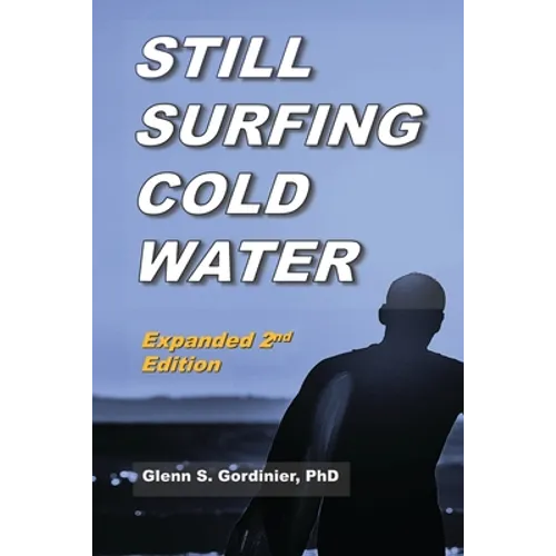 Still Surfing Cold Water: Expanded 2nd Edition - Paperback