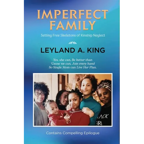 Imperfect Family: Setting Free Skeletons of Kinship Neglect - Paperback