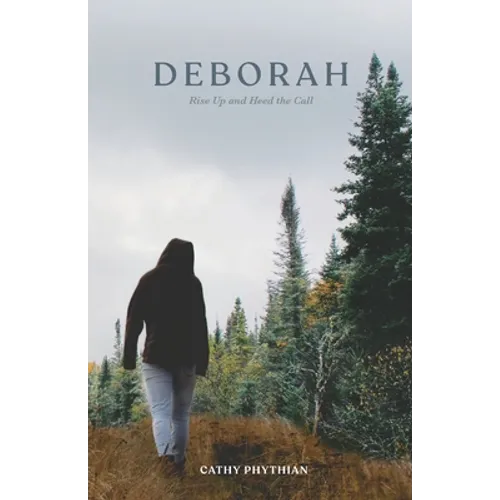 Deborah: Rise Up and Heed the Call - Paperback