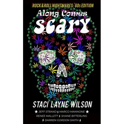 Rock & Roll Nightmares: Along Comes Scary: '60s Edition Short Stories - Paperback