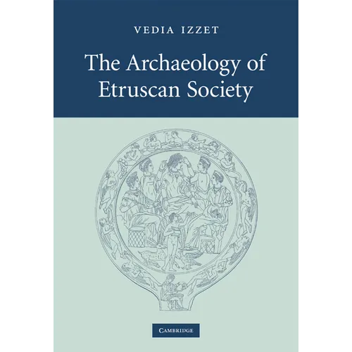 The Archaeology of Etruscan Society - Paperback