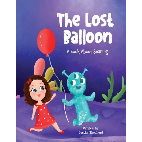 The Lost Balloon: A Book about Sharing - Paperback