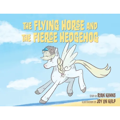 The Flying Horse and the Fierce Hedgehog: A Cape May Zoo Party at the Beach - Paperback