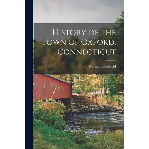 History of the Town of Oxford, Connecticut - Paperback