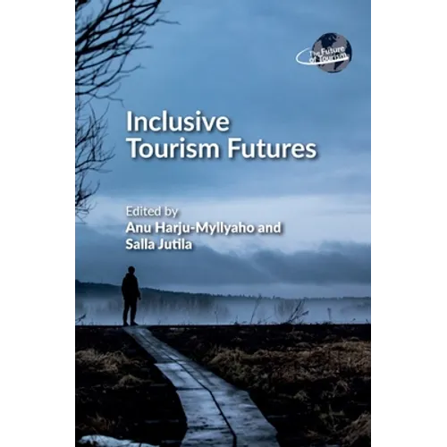 Inclusive Tourism Futures - Paperback