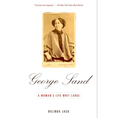 George Sand: A Woman's Life Writ Large - Paperback
