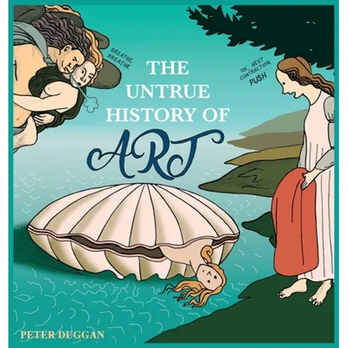 The Untrue History of Art - Hardcover