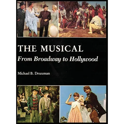 The Musical (hardback): From Broadway to Hollywood - Hardcover