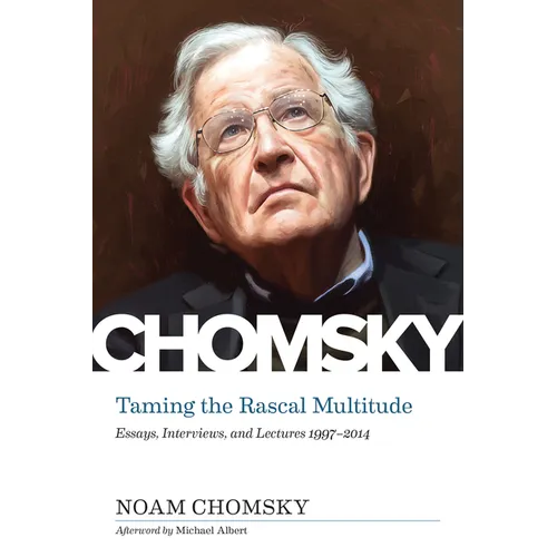 Taming the Rascal Multitude: Essays, Interviews, and Lectures 1997-2014 - Paperback