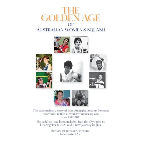 The Golden Age of Australian Women's Squash - Hardcover