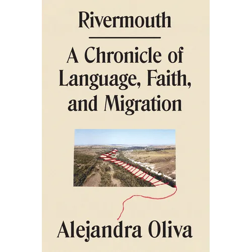 Rivermouth: A Chronicle of Language, Faith, and Migration - Hardcover