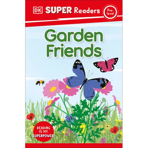 DK Super Readers Pre-Level Garden Friends - Paperback