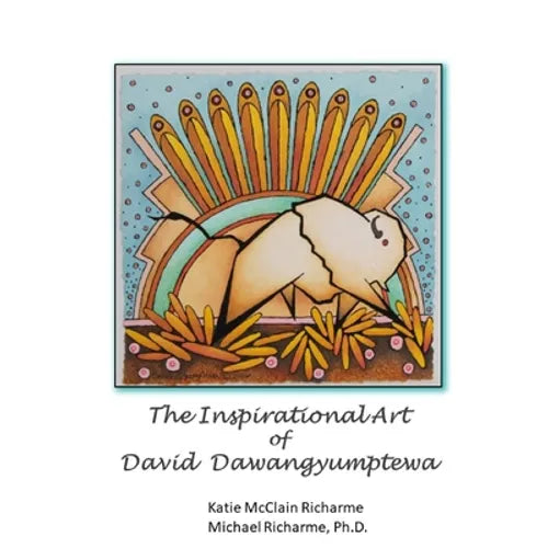 The Inspirational Art of David Dawangyumptewa - Paperback