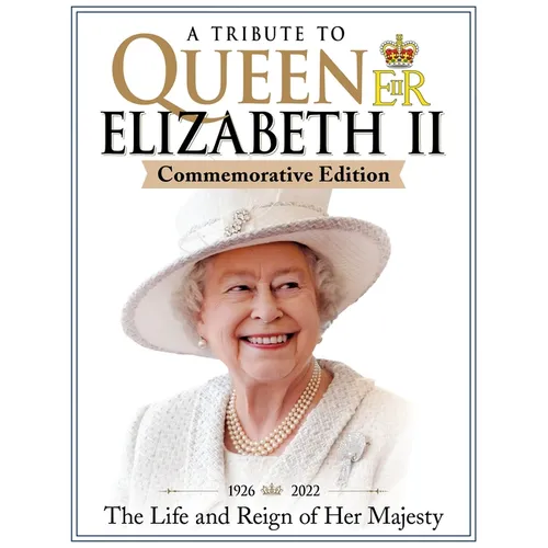 A Tribute to Queen Elizabeth II, Commemorative Edition: 1926-2022 the Life and Reign of Her Majesty - Paperback