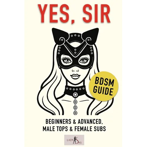 Yes, Sir - BDSM Guide - Paperback