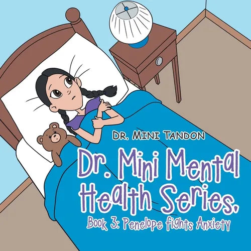 Dr. Mini Mental Health Series, Book 3: Penelope Fights Anxiety - Paperback