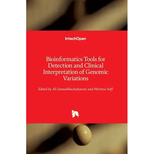 Bioinformatics Tools for Detection and Clinical Interpretation of Genomic Variations - Hardcover