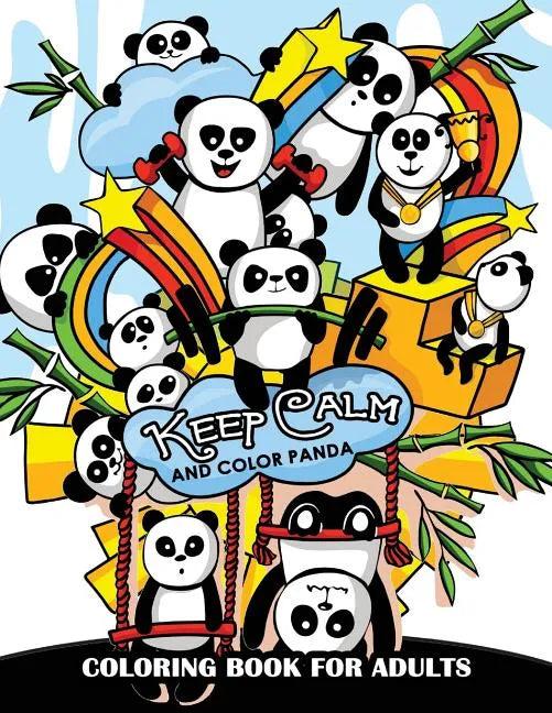 Keep Calm and Color Panda: Coloring Book for Adults - Paperback