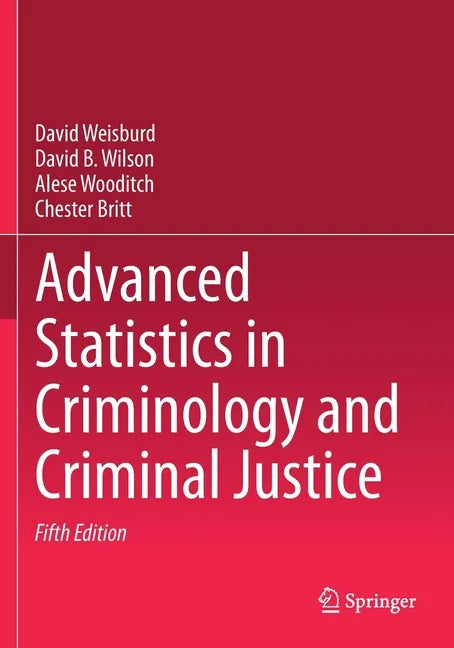 Advanced Statistics in Criminology and Criminal Justice - Paperback
