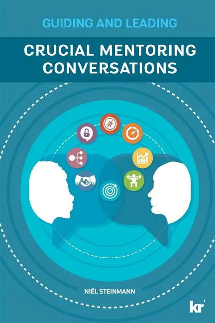 Crucial Mentoring Conversations: Guide and Leading - Paperback