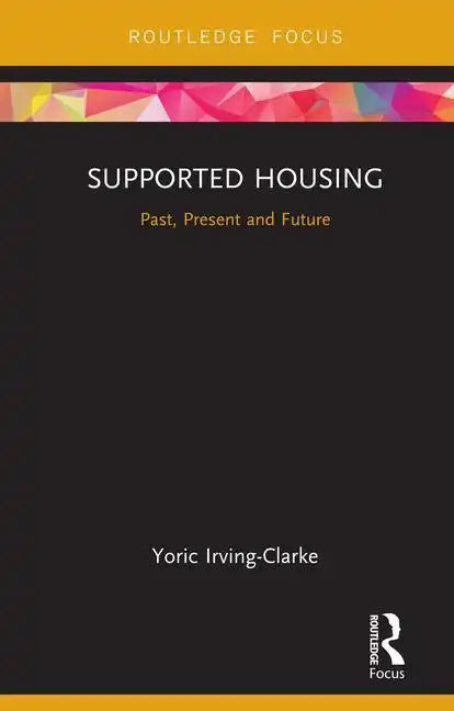 Supported Housing: Past, Present and Future - Hardcover