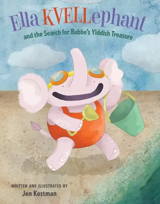 Ella Kvellephant and the Search for Bubbe's Yiddish Treasure - Hardcover