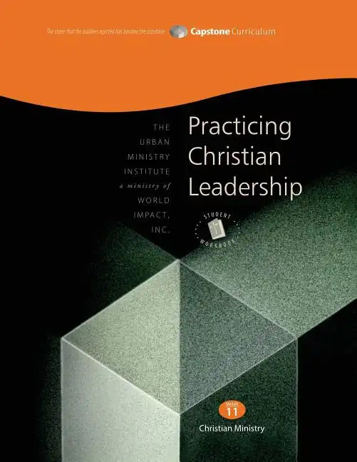 Practicing Christian Leadership, Student Workbook: Capstone Module 11, English - Paperback