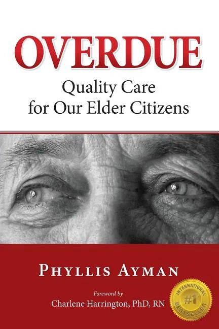 Overdue: Quality Care for Our Elder Citizens - Paperback