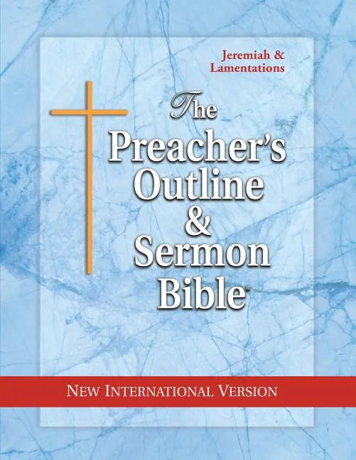 The Preacher's Outline & Sermon Bible: Jeremiah-Lamentations: New International Version - Paperback
