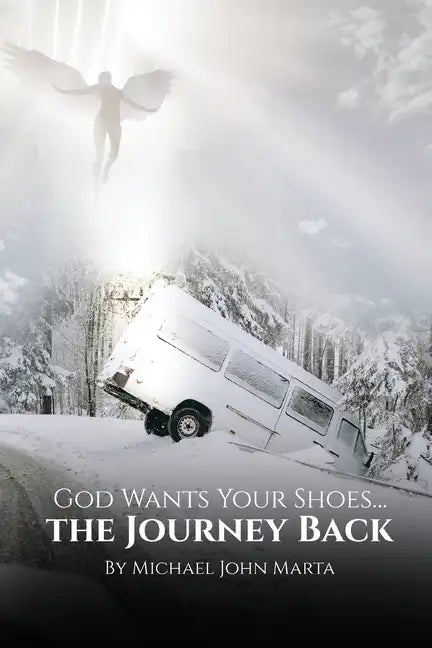 God Wants Your Shoes...: The Journey Back - Paperback