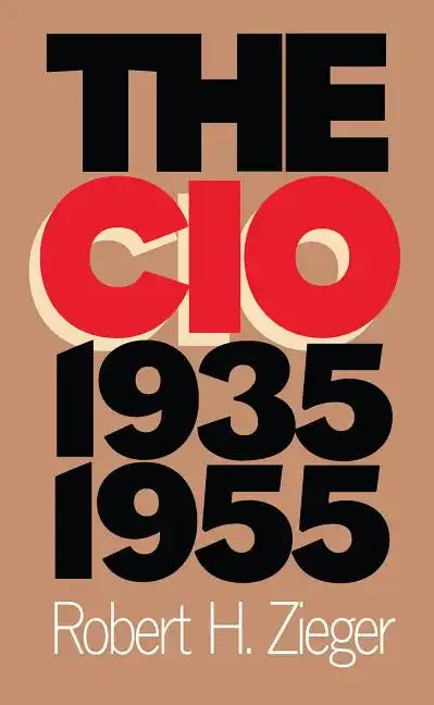 The CIO, 1935-1955 - Paperback