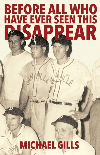 Before All Who Have Ever Seen This Disappear - Paperback