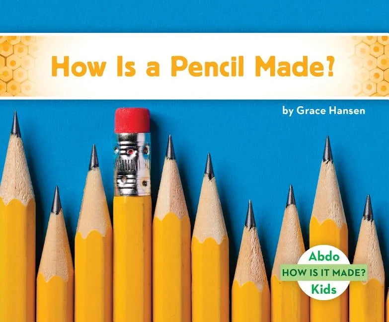 How Is a Pencil Made? - Library Binding