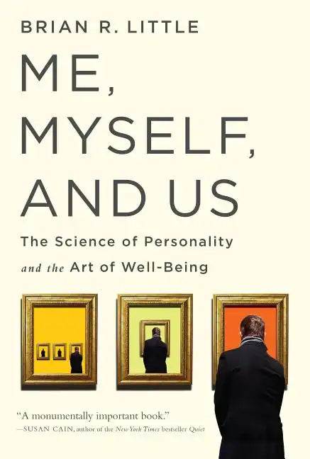 Me, Myself, and Us: The Science of Personality and the Art of Well-Being - Paperback