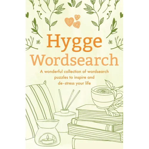 Hygge Wordsearch: A Wonderful Collection of Wordsearch Puzzles to Inspire and De-Stress Your Life - Paperback
