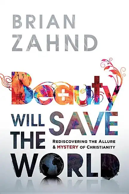 Beauty Will Save the World - Paperback
