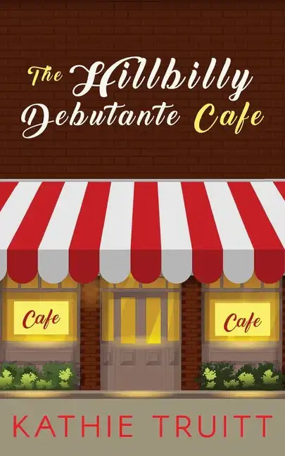 The Hillbilly Debutante Cafe - Paperback