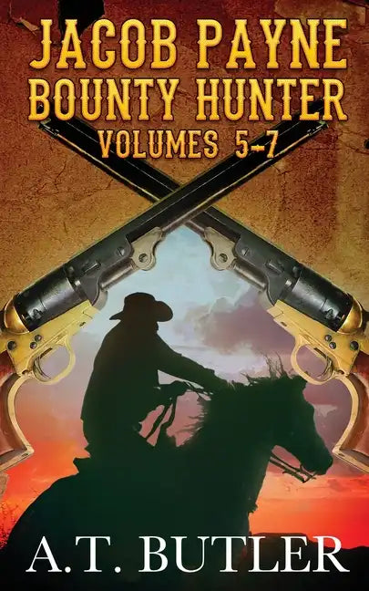 Jacob Payne, Bounty Hunter, Volumes 5 - 7 - Paperback